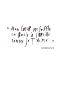 Mon c&oelig;ur te murmure je t'aime en boucle